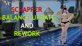 Scrapper Balance changes and Class Rework [upl. by Aisad]