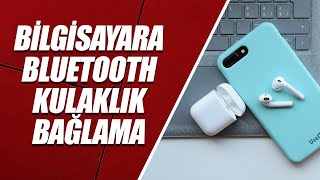 BLUETOOTH KULAKLIK BİLGİSAYARA NASIL BAĞLANIR REHBER [upl. by Zonda]