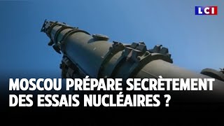 Moscou prépare secrètement des essais nucléaires ｜LCI [upl. by Asilaj]