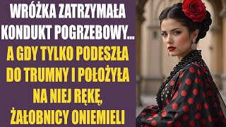 Wróżka zatrzymała kondukt pogrzebowy A gdy tylko podeszła do trumny i położyła na niej rękę [upl. by Christiano11]