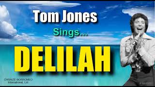 DELILAH  Tom Jones  with Lyrics by chrzborr [upl. by Alida238]