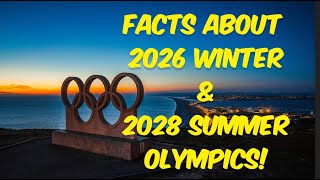 Exciting Facts About the 2026 Winter amp 2028 Summer Olympics [upl. by Shreeves]