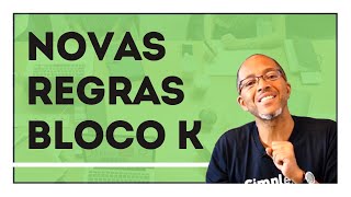 Novas Regras Bloco K  Com Prof° Antonio Sergio [upl. by Lovato]