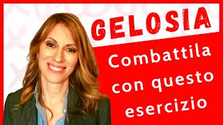 Come combattere la gelosia con un esercizio efficace [upl. by Eniamsaj]