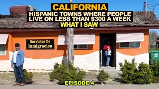 Hispanic Towns Where People Live On LESS THAN 300 A Week  What I Saw In Rural CALIFORNIA [upl. by Ahcila]