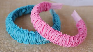 Beautiful Ruched Headband Tutorial  How to Make Hard Headband Scrunchie [upl. by Divaj]