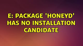 Ubuntu E Package honeyd has no installation candidate 2 Solutions [upl. by Lole]