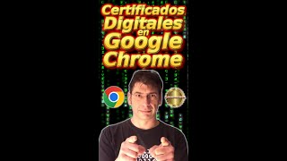 Certificados Digitales en Google Chrome [upl. by Armington245]