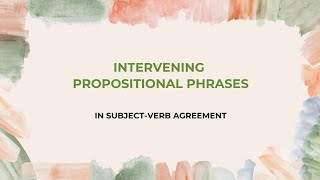 Intervening Prepositional Phrases  SubjectVerb Agreement [upl. by Zobias]