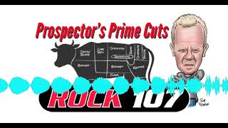 Prospectors Prime Cuts 102224 [upl. by Shaine]