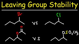 Leaving Group Stability  SN1 and SN2 Reactions [upl. by Yoho963]