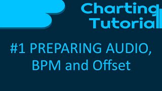 Cytoid Charting Tutorial 1  Preparing Audio BPM and Offset [upl. by Jamesy]