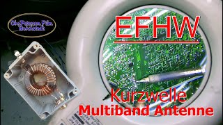 EFHW Multi bandAntenne für Kurzwelle im Selbstbau [upl. by Abagael]