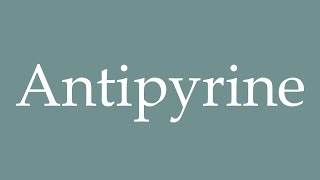 How to Pronounce Antipyrine Correctly in French [upl. by Weatherby]