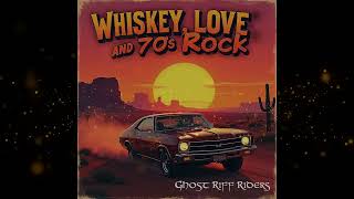 Sweat and Sweet Kisses on Route 66  Whiskey Love and 70s Rock  Ghost Riff Riders [upl. by Nnayt]