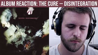 ALBUM REACTION The Cure — Disintegration [upl. by Radborne]