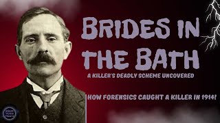 The Brides in the Bath A Killers Deadly Scheme Uncovered [upl. by Allebasi703]