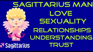 Information on the Sagittarius ManLoveSexualityRelationshipsLikes and Dislikes [upl. by Nortyad]