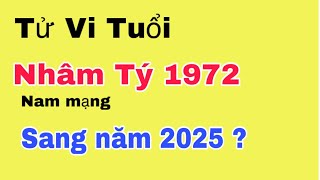 Tử vi tuổi Nhâm Tý 1972 nam mạng  sang năm 2025 nhiều tài lộc may mắn [upl. by Anitsirhcairam41]