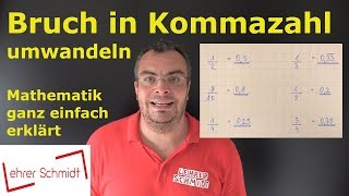 Bruch in Kommazahl umwandeln  so einfach geht das  Lehrerschmidt [upl. by Buchheim397]