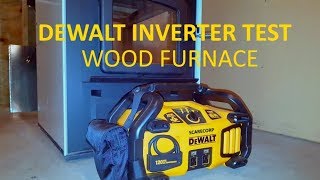 DEWALT 2800A1000W Power Station CAN IT POWER UP A WOOD FURNACE [upl. by Archer]