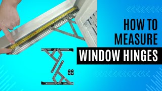 How to Measure Window Hinges Key Sizes and Functions Explained [upl. by Edrei]