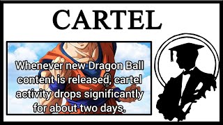 Why Does The Cartel Love Goku [upl. by Aihsekan]