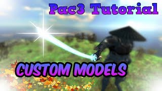 Pac3 Tutorial Workshop Custom Models [upl. by Auqinihs81]