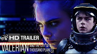 Valerian And The City Of A Thousand Planets Trailer  Dane DeHaan Cara Delevingne HD [upl. by Oretna]