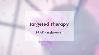 Targeted cancer therapy drugs BRAF amp melanoma [upl. by Elokcin434]