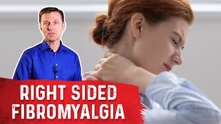 Fibromyalgia on the Right Side of Your Body – Dr Berg [upl. by Beedon9]