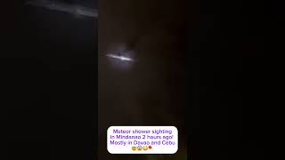 Meteor shower sighting in Mindanao Philippines 2 hours ago Wow reels meteorshower viralvideo [upl. by Nemsaj]