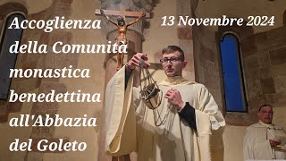 Accoglienza della Comunità monastica benedettina allAbbazia del Goleto 13 novembre 2024 [upl. by Steen716]