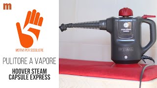 Pulitore a vapore Hoover Steam Capsule Express  Recensione [upl. by Assirroc]