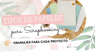 📌Tipos de Gramajes de PAPELES para Scrapbooking  Claudia Rafaella [upl. by Starling]