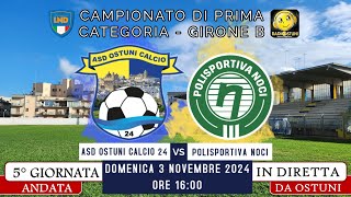 Diretta ASD Ostuni Calcio 24 vs Polisportiva Noci  Prima Categoria  03112024  Radiostuni [upl. by Mcneely497]