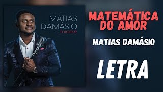 MATIAS DAMÁSIO  MATEMÁTICA DO AMOR LETRA [upl. by Ayaros]