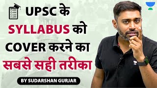 How to cover UPSC IAS Syllabus  Tips amp Tricks by SudarshanGurjar [upl. by Dorey]