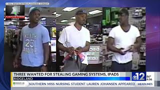 Three wanted in Ridgeland for stealing gaming systems iPads [upl. by Saphra]