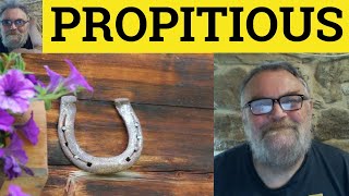 🔵 Propitious Meaning  Unpropitious Examples  Propitious Defined  Unpropitious  Formal English [upl. by Ritch]