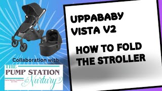 Uppababy Vista V2 How to Fold the Stroller [upl. by Boehmer243]