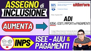 ASSEGNO DI INCLUSIONE ⚠️ CAMBIO IMPORTI ESITI PAGAMENTI INPS ➡ ISEE 2024 e AUMENTO ASSEGNO UNICO [upl. by Tsiuqram]