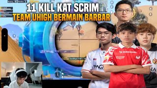 11 Kill Kat Scrim  Pasukan Uhigh Barmain Barbar Di Miran  Pubg Mobile [upl. by Lippold518]