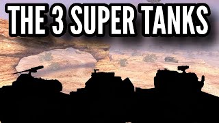 The 3 Super tanks [upl. by Edwards]