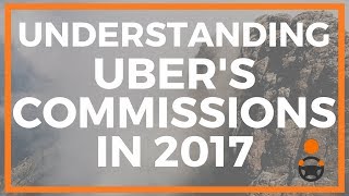 Joe Explains Understanding Ubers Commissions In 2017 [upl. by Hgielsel]