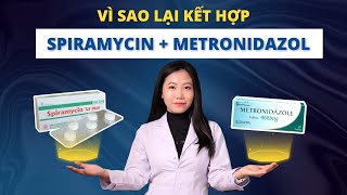 Kết hợp Spiramycin  Metronidazol trong điều trị ĐÚNG HAY SAI  DsHằng Eduphar [upl. by Malik]