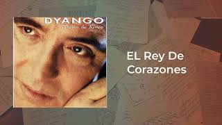 Dyango  El Rey De Corazones [upl. by Lehsreh]