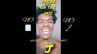 WHO SAY quotJMIKE CANT RAPquot GANGSTER FREESTYLE [upl. by Anivad]