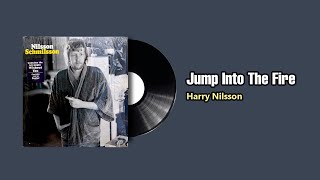 Jump Into The Fire  Harry Nilsson 1971 [upl. by Abebi]