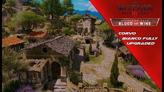 The Witcher 3 Blood and Wine  Corvo Bianco Tour Fully Upgraded lvl 100 [upl. by Viens]